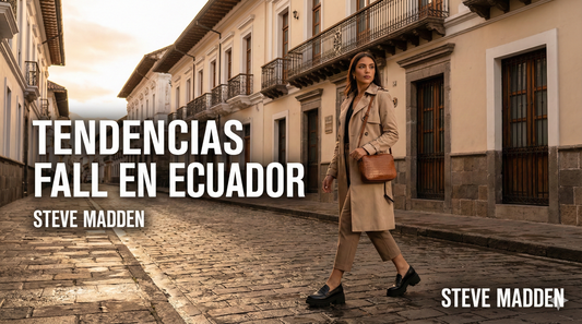 Tendencias Fall en Ecuador: Cómo elevar tu estilo con Steve Madden